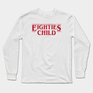 Eighties child parody stranger things Long Sleeve T-Shirt